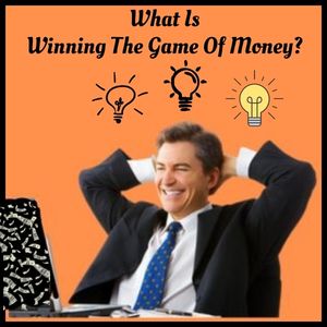 All About Winning The Game Of Money
