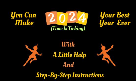 2024 Can Be Your Best Year Ever If You Follow John Assaraf's Step-By-Step Instructions.